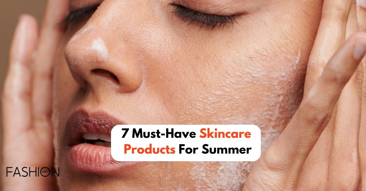 7 Must-Have Skincare Products For Summer