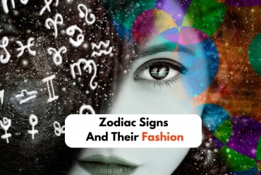 Zodiac Signs And Their Fashion
