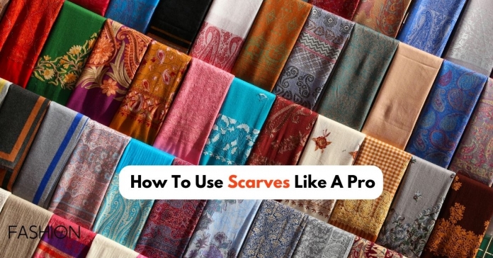 How To Use Scarves Like A Pro