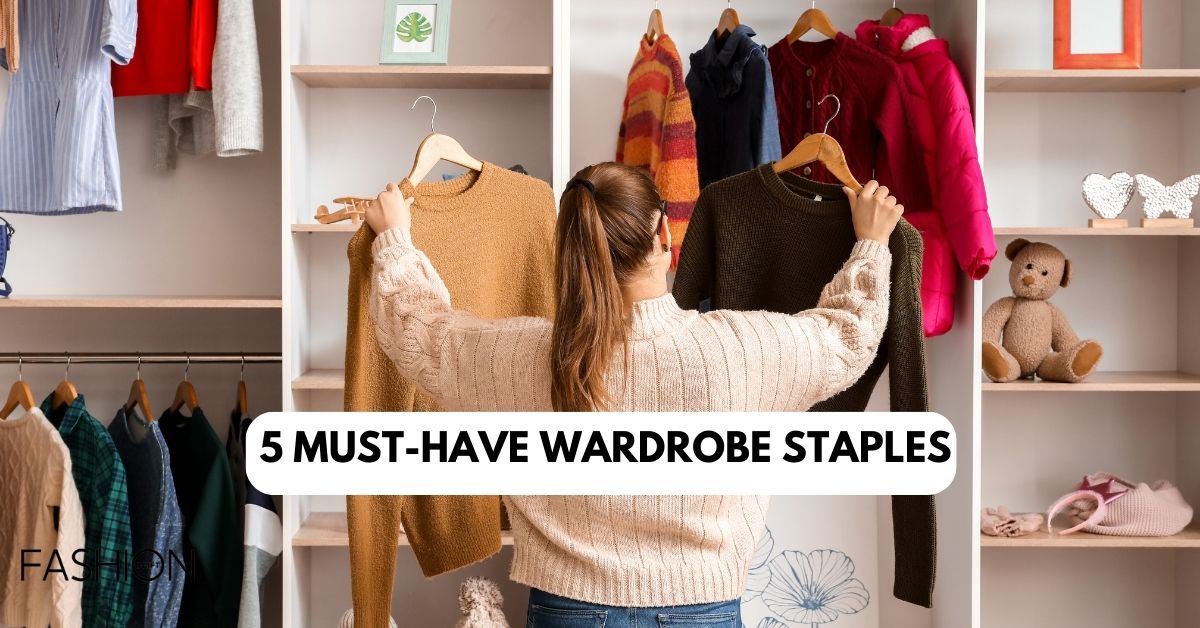 5 Must-Have Wardrobe Staples