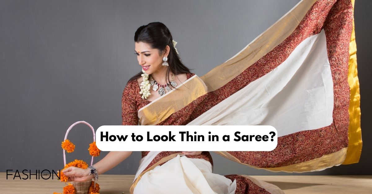 How to Look Thin in a Saree?