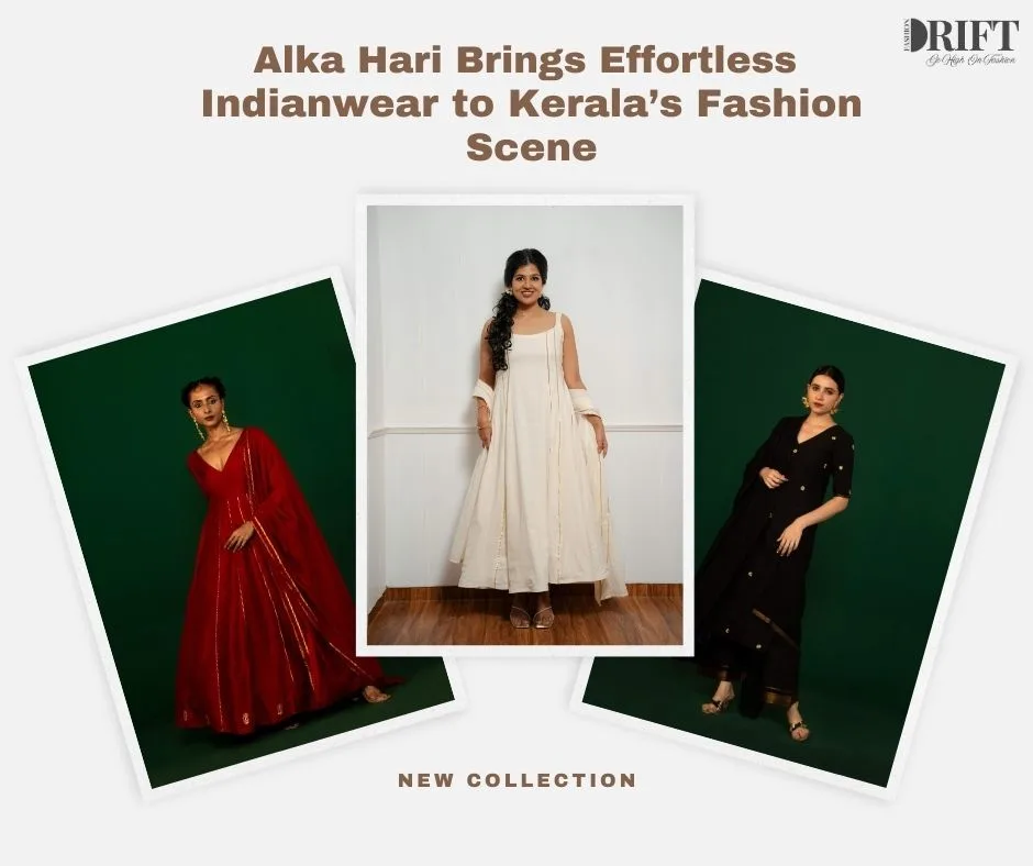 Alka Hari Brings Effortless Indianwear to Kerala’s Fashion Scene